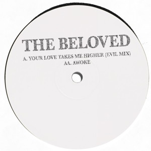 The Beloved Your Love Takes Me Higher (Evil Mix) / Awoke Record Store Day RSD 2019 front cover image picture