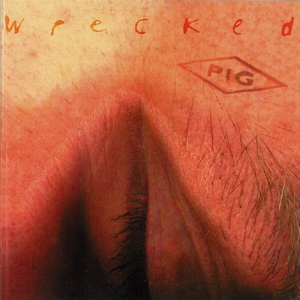 PIG Wrecked front cover image picture