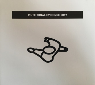 Mute Tonal Evidence 2017 CD image 1